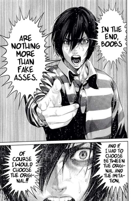 The main character of Prison School cries, "In the end, boobs are nothing more than fake asses, and if I had to choose between the original and the imitation, of course I would choose the original!!"